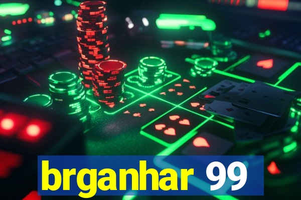 brganhar 99